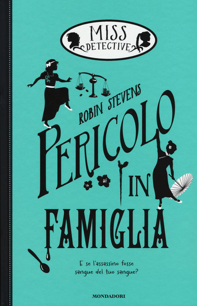 Pericolo In Famiglia. Miss Detective. Vol. 6 Robin Stevens Mondadori …