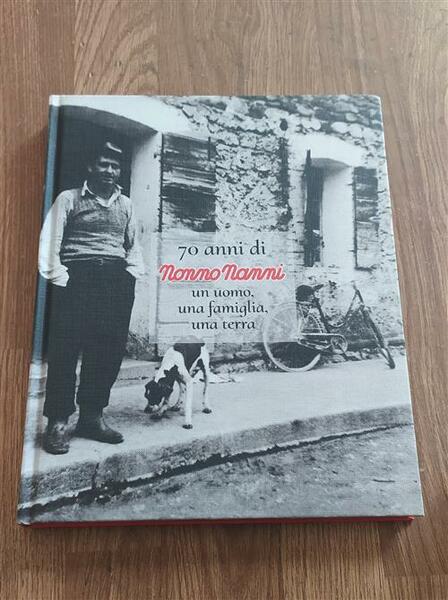 70 Anni Di Nonno Nanni. Un Uomo Una Famiglia Antiga …