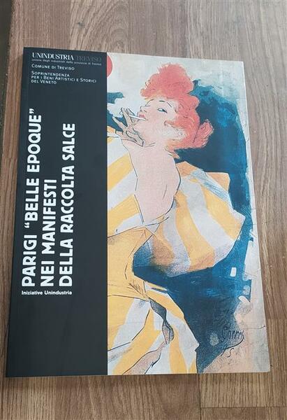 Parigi Belle Epoque Nei Manifesti Della Raccolta Salce Manzato Eugenio, …