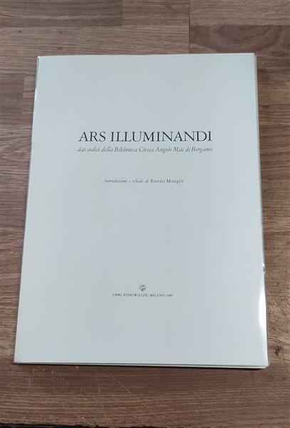 Ars Illuminandi. Dai Codici Della Biblioteca Civica Angelo Mai Di …