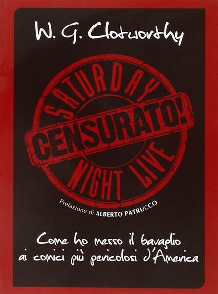 Censurato! Come Ho Messo Il Bavaglio Ai Comici Piu Pericolosi …