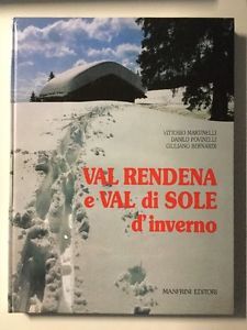 Val Rendena E Val Di Sole D'inverno Vittorio Martinelli, Danilo …