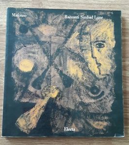 Mafonso- Racconti Di Simbad Lune- Electa- Catalogo - Arte