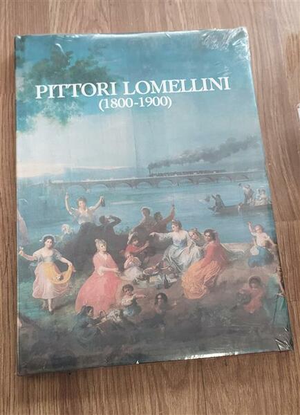 Pittori Lomellini (1800-1900) Munari C. Banca Popolare Di Vigevano 1984