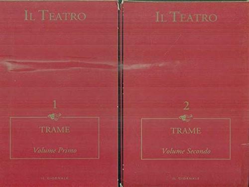 Il Teatro. Trame. Volume Primo E Secondo