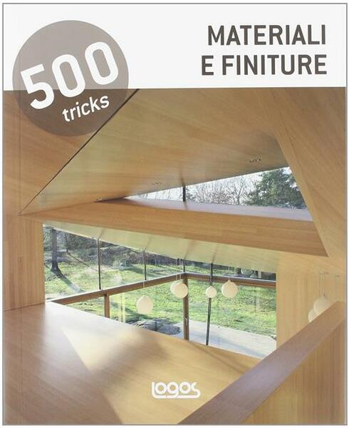 500 Tricks. Materiali E Pavimentazioni Logos 2012