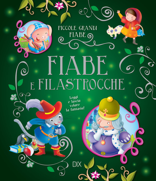 Fiabe E Filastrocche. Leggi E Lascia Volare La Fantasia!