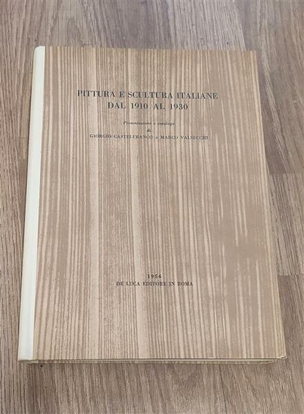 Pittura E Scultura Italiane Dal 1910 Al 1930