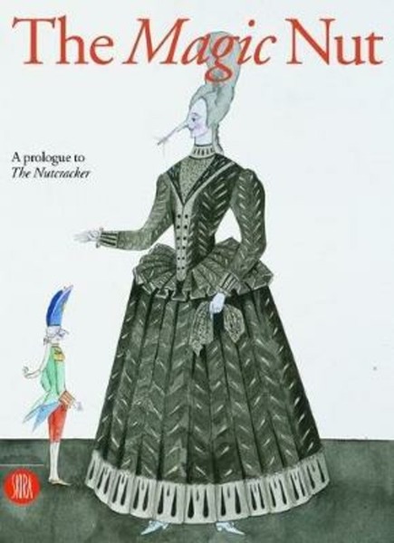The Magic Nut: A Prologue To The Nutcracker Mikhail Shemiakin …