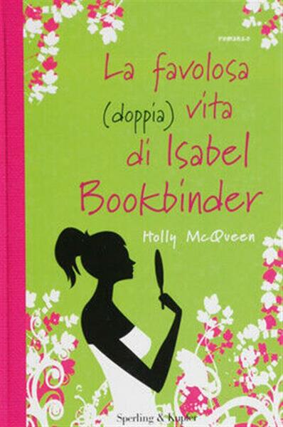 La Favolosa (Doppia) Vita Di Isabel Bookbinder