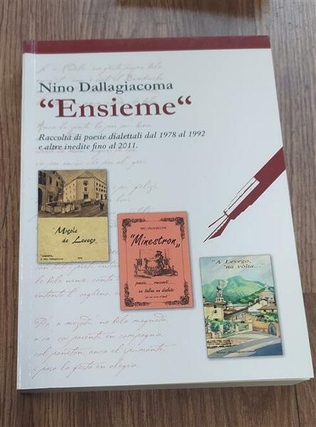 Ensieme. Raccolta Di Poesie Dialettali Dal 1978 Al 1992 E …