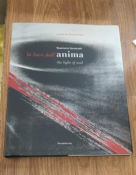 La Luce Dell'anima: Rosemarie Sansonetti. The Light Of Soul