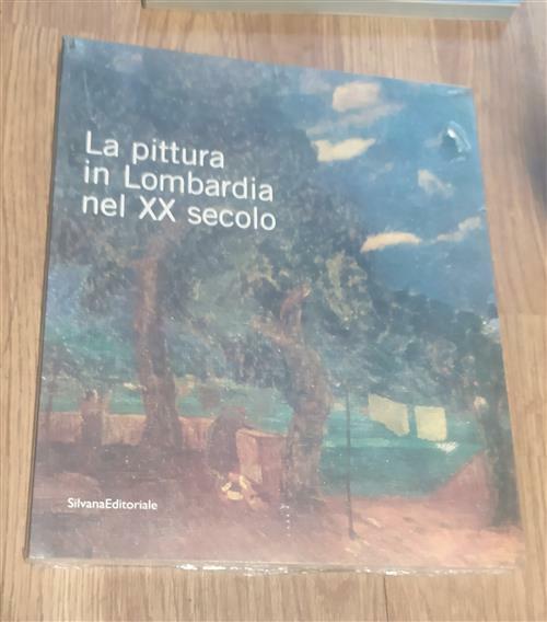 La Pittura In Lombardia Nel Xx Secolo