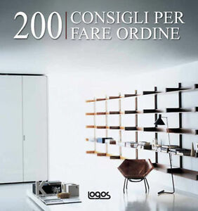 Duecento Consigli Per Fare Ordine