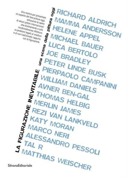 La Figurazione Inevitabile. Una Scena Della Pittura Oggi. Catalogo Della …