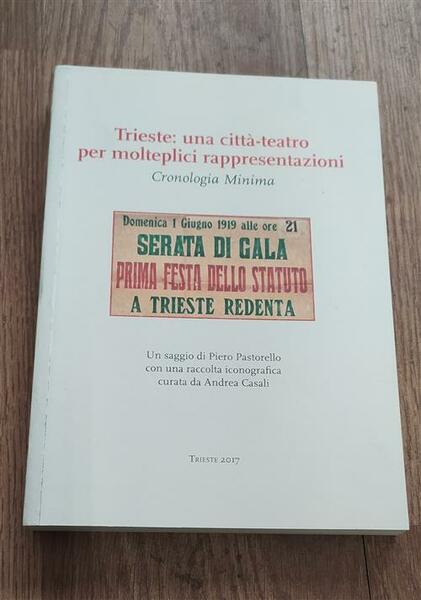 Trieste Una Citt‡ Teatro Per Molteplici Rappresentazioni Andrea Casali Trieste