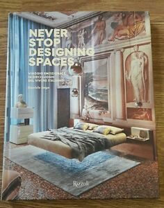 Never Stop Designing Spaces. Viaggio Emozionale In Dieci Luoghi Del …