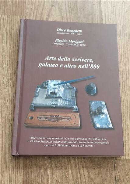 Arte Dello Scrivere, Galateo E Altro Nell'800 Dirce Benedetti, Placido …