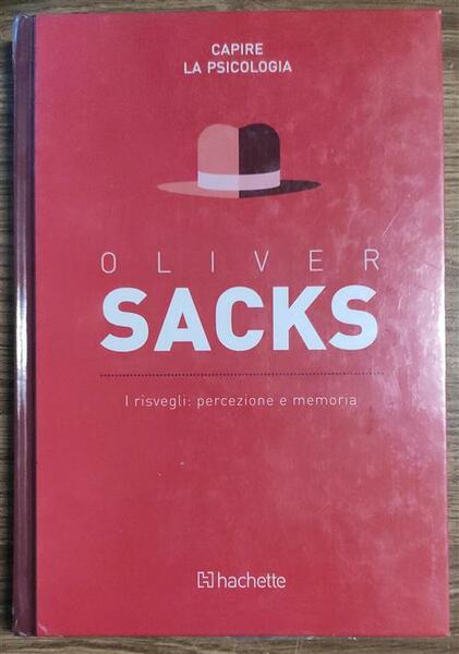 Oliver Sacks. I Risvegli: Percezione E Memoria Capire La Psicologia …