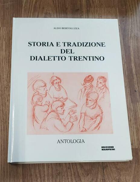 Storia E Tradizione Del Dialetto Trentino Aldo Bertoluzza Edizioni Manfrini …