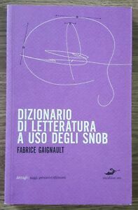 Dizionario Di Letteratura Ad Uso Degli Snob
