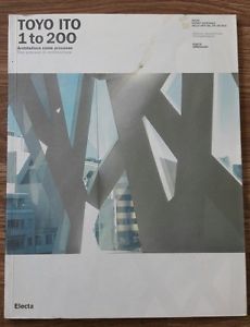Toyo Ito. 1 To 200. Architettura Come Processo-The Process In …