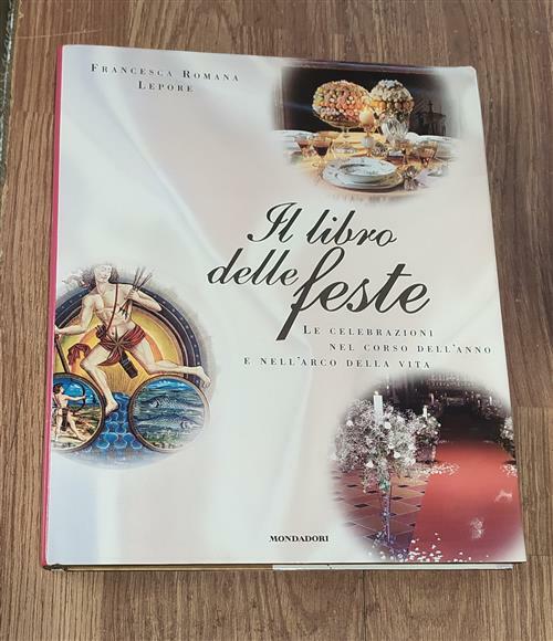 Il Libro Delle Feste Francesca R. Lepore Mondadori Electa 1999