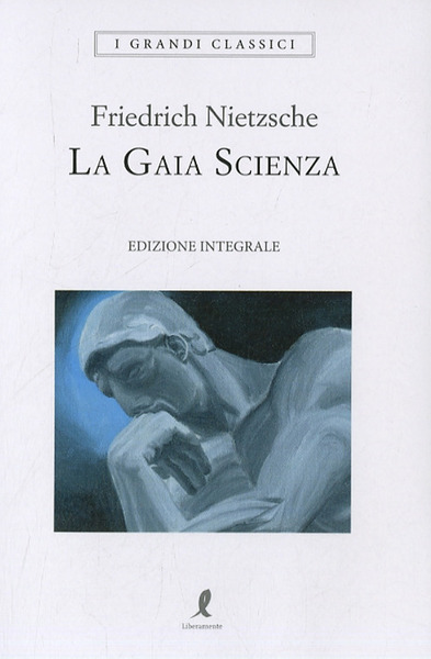 La Gaia Scienza Friedrich Nietzsche Liberamente 2021