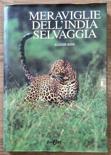 Meraviglie Dell'india Selvaggia Naresh Bedi Edicart 1994