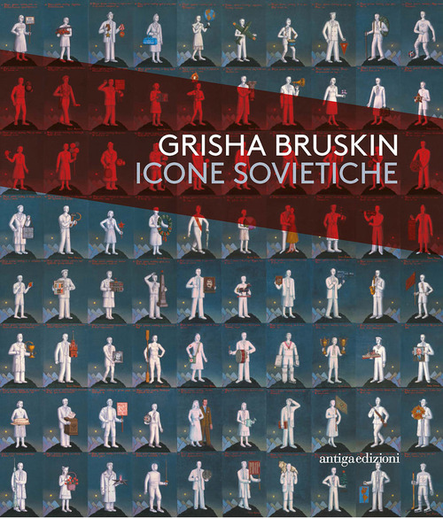 Grisha Bruskin. Icone Sovietiche. Catalogo Della Mostra Vicenza