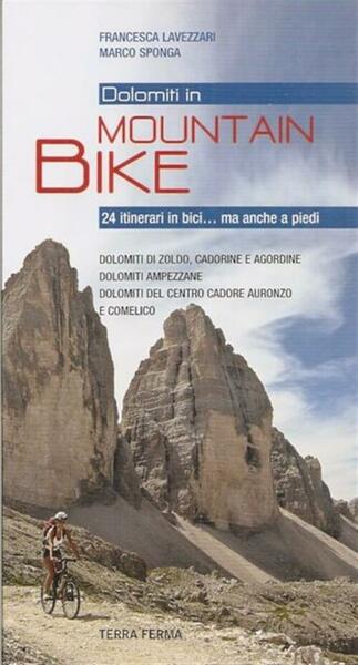 Dolomiti In Mountain Bike. 24 Itinerari In Bici. Ma Anche …