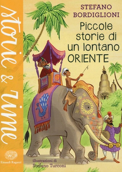 Piccole Storie Di Un Lontano Oriente Stefano Bordiglioni Einaudi Ragazzi …