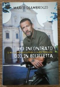 Ho Incontrato Dio In Bicicletta. Il Mio Pellegrinaggio A Roma …