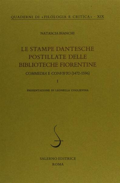 Le Stampe Dantesche Postillate Delle Biblioteche Fiorentine. Vol. 1: Commedia