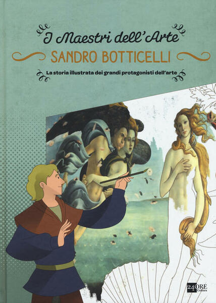 Sandro Botticelli. La Storia Illustrata Dei Grandi Protagonisti Stefano Zuffi