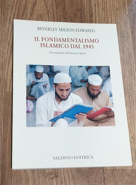 Il Fondamentalismo Islamico Dal 1945 Beverley Milton-Edwards Salerno 2009