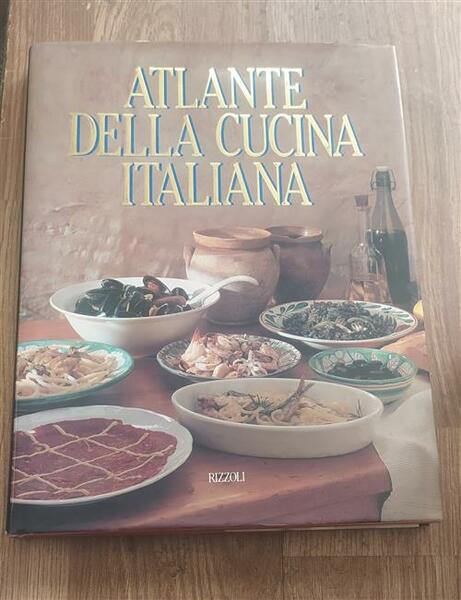 Atlante Della Cucina Italiana Rizzoli 1991