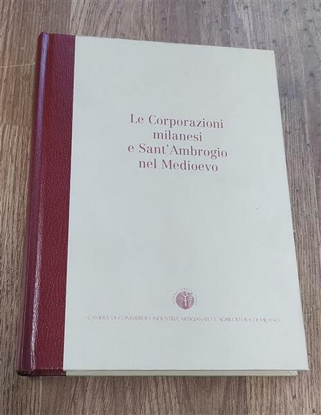 Le Corporazioni Milanesi E Sant'ambrogio Nel Medioevo Annamaria Ambrosioni Sil