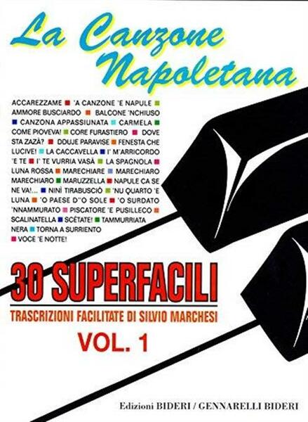 La Canzone Napoletana. 30 Superfacili Trascrizioni Facilitate. Vol. 1 Silvio …