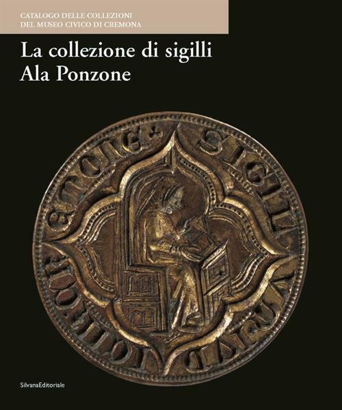 La Collezione Di Sigilli Ala Ponzone