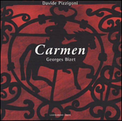 Carmen Di Georges Bizet. Con 2 Cd-Audio Davide Pizzigoni Leonardo …