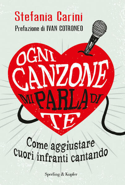Ogni Canzone Mi Parla Di Te. Come Aggiustare Cuori Infranti …