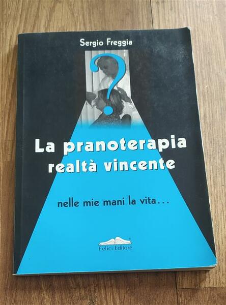 La Pranoterapia: Realta Vincente