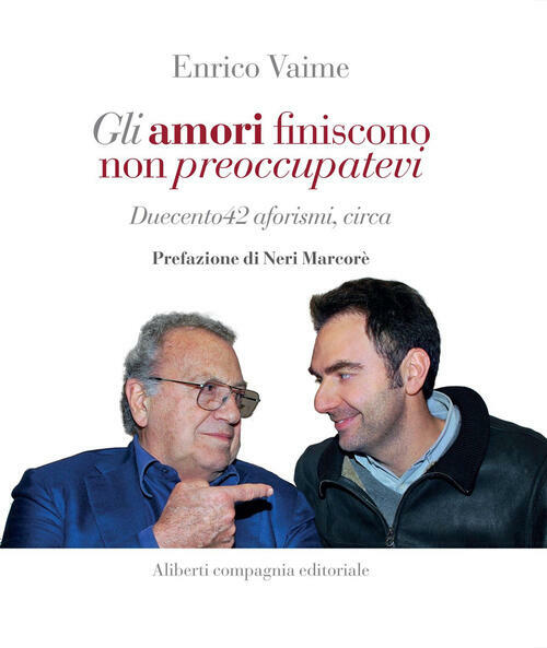 Gli Amori Finiscono, Non Preoccupatevi. Duecento42 Aforismi, Circa