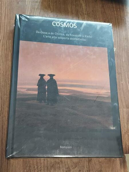 Cosmos. Da Goya A De Chirico, Da Friedrich A Kiefer. …