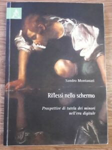 Riflessi Nello Schermo. Prospettive Di Tutela Dei Minori Nell'era Digitale