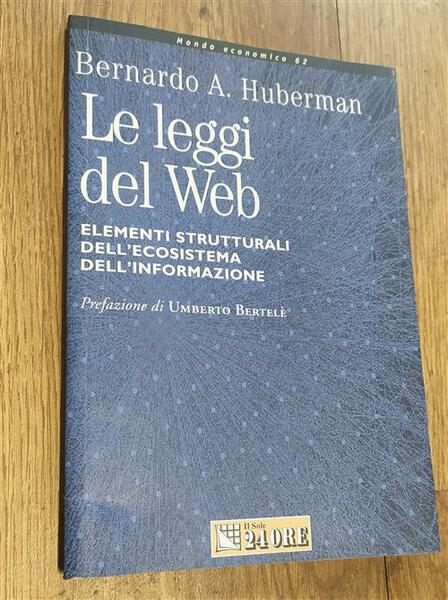 Le Leggi Del Web. Elementi Strutturali Dell'ecosistema Dell'informazione