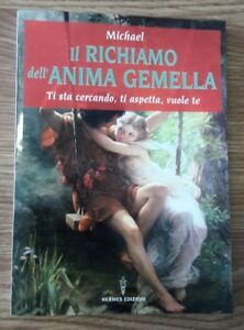 Il Richiamo Dell'anima Gemella. Ti Sta Cercando, Ti Aspetta, Vuole …