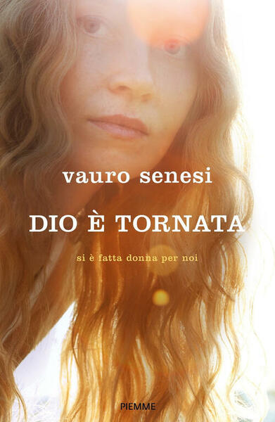 Dio E Tornata. Si E Fatta Donna Per Noi