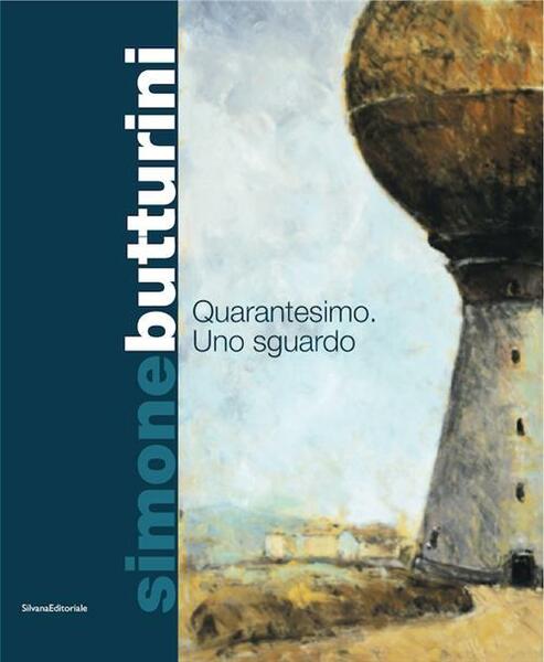 Simone Butturini. Quarantesimo: Uno Sguardo